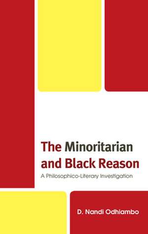 Minoritarian and Black Reason de D. Nandi Odhiambo