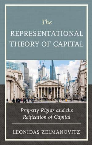 Representational Theory of Capital de Leonidas Zelmanovitz