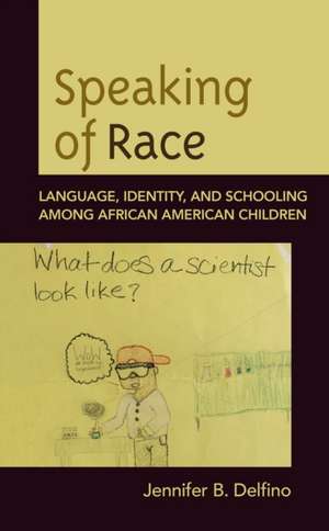 Speaking of Race de Jennifer B. Delfino