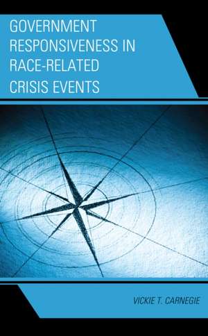 Government Responsiveness in Race-Related Crisis Events de Vickie T. Carnegie