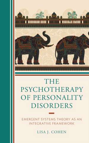 The Psychotherapy of Personality Disorders de Lisa J. Cohen