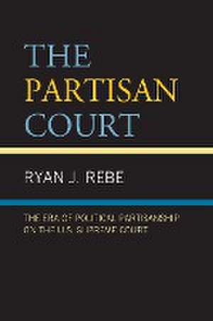 The Partisan Court de Ryan J. Rebe