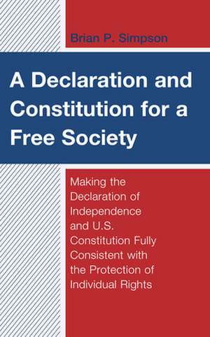 Declaration and Constitution for a Free Society de Brian P. Simpson