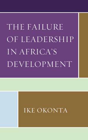 FAILURE OF LEADERSHIP IN AFRICCB de Ike Okonta