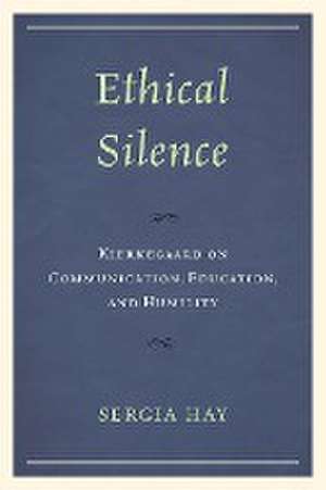 Hay, S: Ethical Silence de Sergia Hay