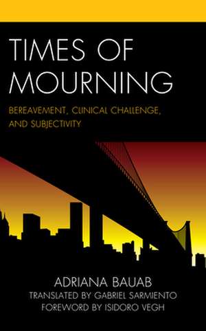 Times of Mourning de Adriana Bauab