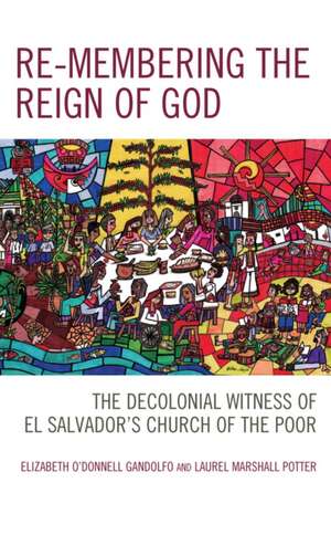 Gandolfo, E: Re-membering the Reign of God de Laurel Marshall Potter