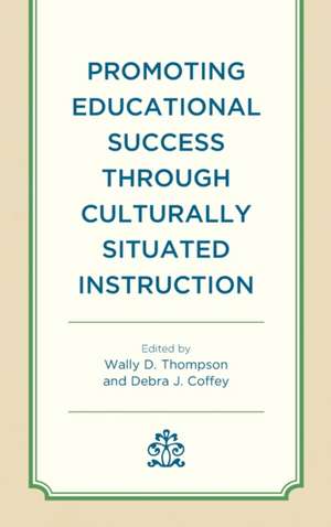 Promoting Educational Success through Culturally Situated Instruction