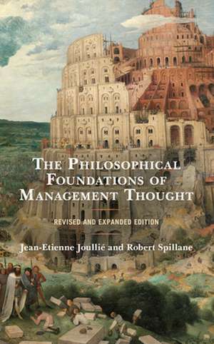 Philosophical Foundations of Management Thought de Robert Spillane