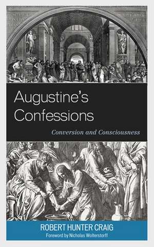 Augustine's Confessions de Robert Hunter Craig