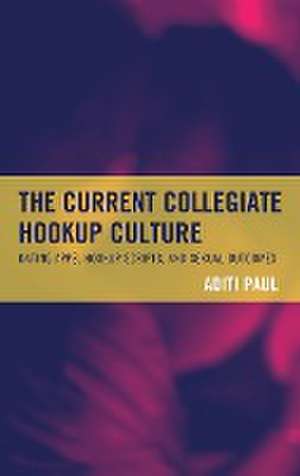 CURRENT COLLEGIATE HOOKUP CULTURE de Aditi Paul