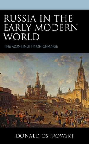 RUSSIA IN THE EARLY MODERN WORLD de Donald Ostrowski