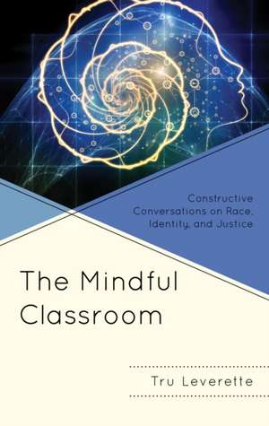 Mindful Classroom de Tru Leverette