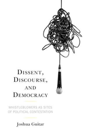 Dissent, Discourse, and Democracy de Joshua Guitar