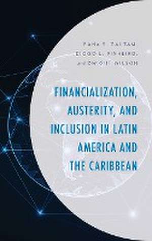 Financialization, Austerity, and Inclusion in Latin America and the Caribbean de Rana S. Gautam