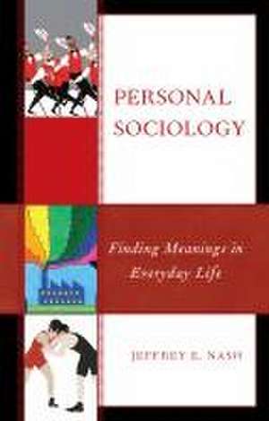 Nash, J: Personal Sociology de Jeffrey E. Nash