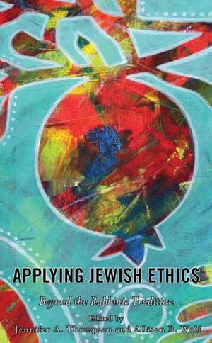 Applying Jewish Ethics de Jennifer A. Thompson