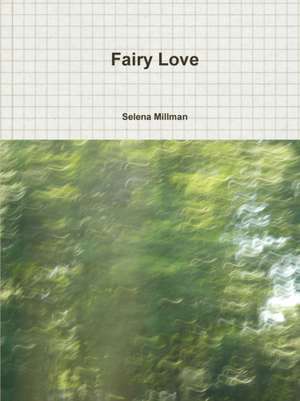 Fairy Love de Selena Millman