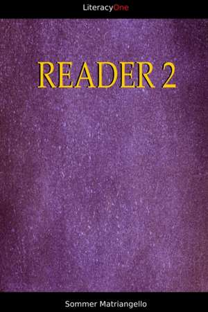 Reader Two de Sommer Matriangello