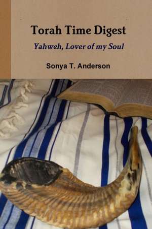 Torah Time Digest de Sonya T. Anderson