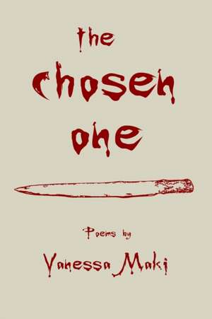 the chosen one de Vanessa Maki