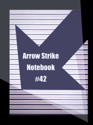 Arrow Strike Notebook de Anonymous