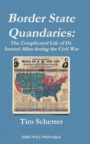 Border State Quandaries de Tim Scherrer