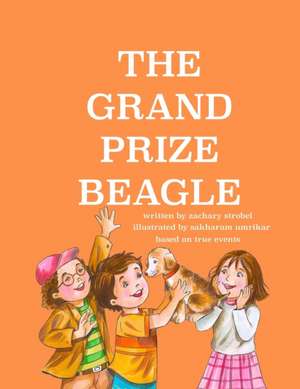 The Grand Prize Beagle de Zachary Strobel