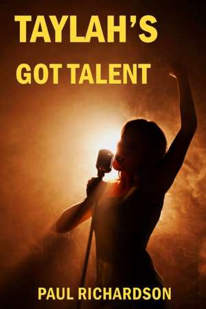 Taylah's Got Talent de Paul Richardson