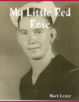 My Little Red Rose de Mark Lester