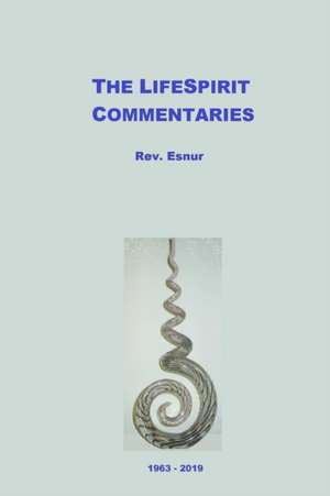 The LifeSpirit Commentaries de Ralph Fucetola