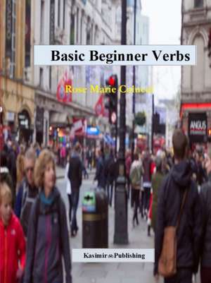 Basic Beginner Verbs de Rose Marie Colucci