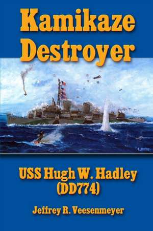 Kamikaze Destroyer de Jeffrey R. Veesenmeyer