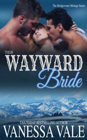 Their Wayward Bride de Vanessa Vale