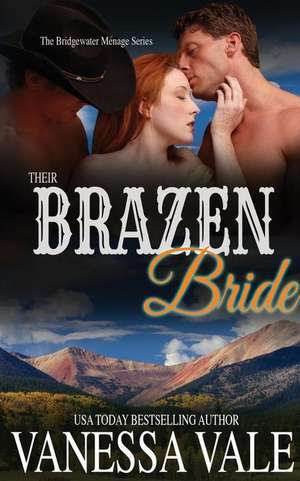 Their Brazen Bride de Vanessa Vale