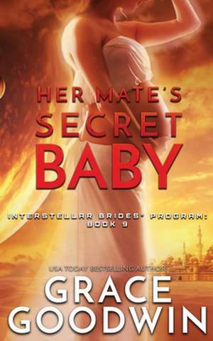 Her Mate's Secret Baby de Grace Goodwin