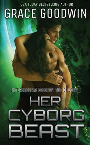 Her Cyborg Beast de Grace Goodwin