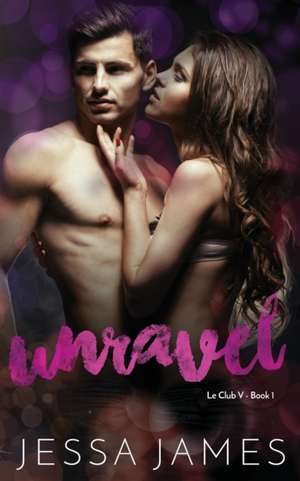 Unravel de Jessa James