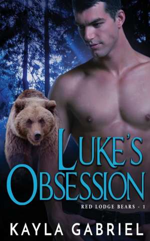 Luke's Obsession de Kayla Gabriel