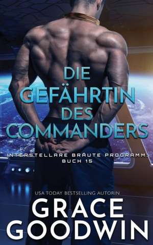 Die Gefährtin des Commanders de Grace Goodwin