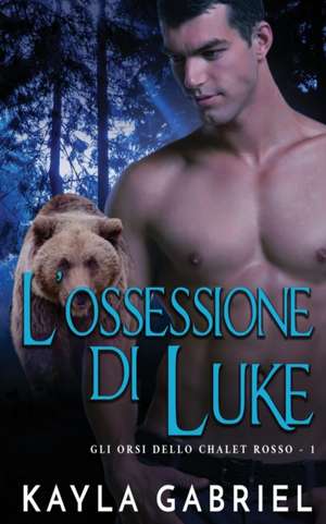 L'ossessione di Luke de Kayla Gabriel