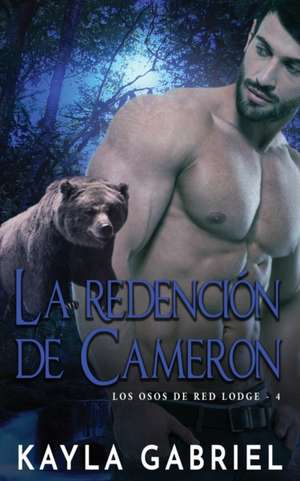 La redencio¿n de Cameron de Kayla Gabriel