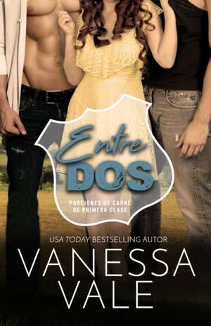 Entre Dos de Vanessa Vale