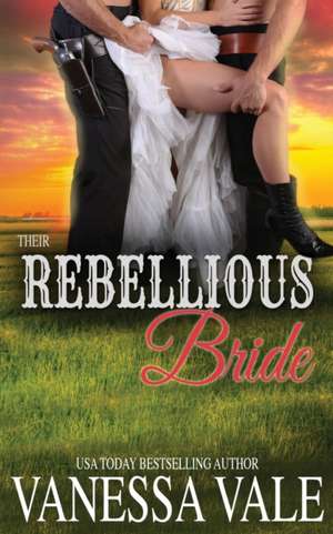 Their Rebellious Bride de Vanessa Vale