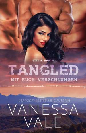 Tangled - mit euch verschlungen de Vanessa Vale