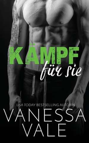 Kämpf für sie de Vanessa Vale