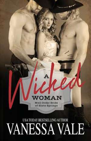 A Wicked Woman de Vanessa Vale