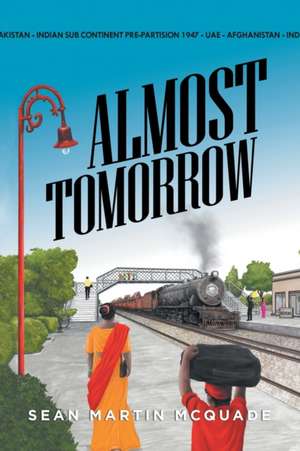 Almost Tomorrow de Sean Martin McQuade