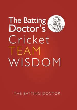 The Batting Doctors Cricket Team Wisdom de The Batting Doctor