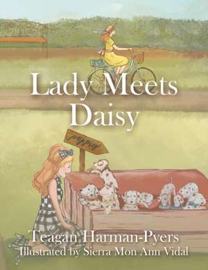 Lady Meets Daisy de Teagan Harman-Pyers